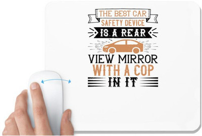 UDNAG White Mousepad 'Car | The best car safety device is a rearview mirror with a cop in it' for Computer / PC / Laptop [230 x 200 x 5mm] Non Slip Base Mousepad(White)