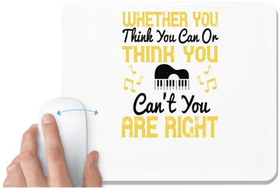 UDNAG White Mousepad 'Piano | Whether you think you can or think you can't, you are right' for Computer / PC / Laptop [230 x 200 x 5mm] Non Slip Base Mousepad(White)