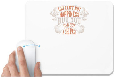 UDNAG White Mousepad 'Skiing | You can’t buy happiness, but you can buy a ski pass' for Computer / PC / Laptop [230 x 200 x 5mm] Non Slip Base Mousepad(White)