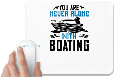 UDNAG White Mousepad 'Boating | You are never alone with Boating' for Computer / PC / Laptop [230 x 200 x 5mm] Non Slip Base Mousepad(White)