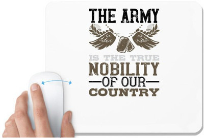 UDNAG White Mousepad 'Military | The Army is the true nobility of our country' for Computer / PC / Laptop [230 x 200 x 5mm] Non Slip Base Mousepad(White)