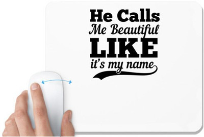 UDNAG White Mousepad 'Couple | He calls me beautiful like it’s my name' for Computer / PC / Laptop [230 x 200 x 5mm] Mousepad(White)