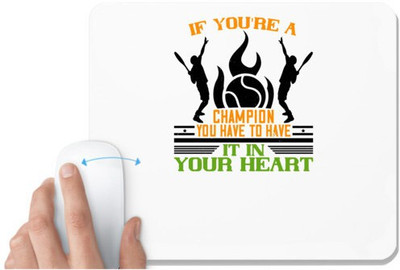 UDNAG White Mousepad 'Tennis | If you're a champion, you have to have it in your heart' for Computer / PC / Laptop [230 x 200 x 5mm] Non Slip Base Mousepad(White)