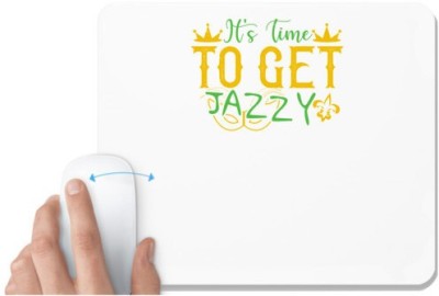 UDNAG White Mousepad 'Mardi Gras | It's time to get jazzy' for Computer / PC / Laptop [230 x 200 x 5mm] Mousepad(White)