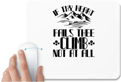 UDNAG White Mousepad 'Climbing | If thy heart fails thee, climb not at all' for Computer / PC / Laptop [230 x 200 x 5mm] Non Slip Base Mousepad(White)