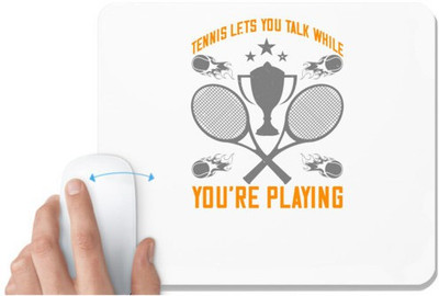 UDNAG White Mousepad 'Tennis | Tennis lets you talk while you're playing' for Computer / PC / Laptop [230 x 200 x 5mm] Non Slip Base Mousepad(White)