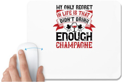 UDNAG White Mousepad 'Wine | My only regret in life is that I' for Computer / PC / Laptop [230 x 200 x 5mm] Mousepad(White)