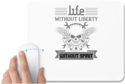UDNAG White Mousepad 'Independance Day | Life without liberty is like a body without spirit' for Computer / PC / Laptop [230 x 200 x 5mm] Mousepad(White)