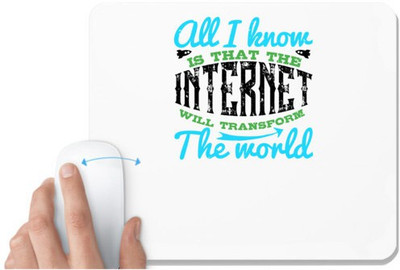 UDNAG White Mousepad 'Internet | All I know is that the Internet will transform the world' for Computer / PC / Laptop [230 x 200 x 5mm] Mousepad(White)