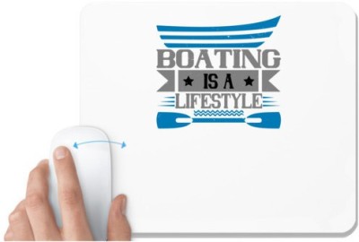 UDNAG White Mousepad 'Boating | Boating is a lifestyle' for Computer / PC / Laptop [230 x 200 x 5mm] Mousepad(White)