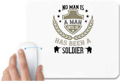 UDNAG White Mousepad 'Military | No man is a man until he has been a soldier' for Computer / PC / Laptop [230 x 200 x 5mm] Non Slip Base Mousepad(White)