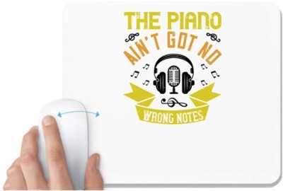 UDNAG White Mousepad 'Piano | The piano ain’t got no wrong notes' for Computer / PC / Laptop [230 x 200 x 5mm] Mousepad(White)