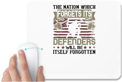 UDNAG White Mousepad 'Military | The nation which forgets its defenders will be itself forgotten' for Computer / PC / Laptop [230 x 200 x 5mm] Mousepad(White)