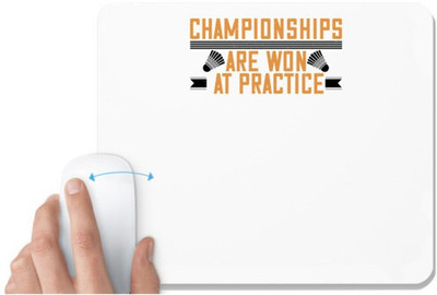 UDNAG White Mousepad 'Badminton | Championships are won at practice' for Computer / PC / Laptop [230 x 200 x 5mm] Non Slip Base Mousepad(White)