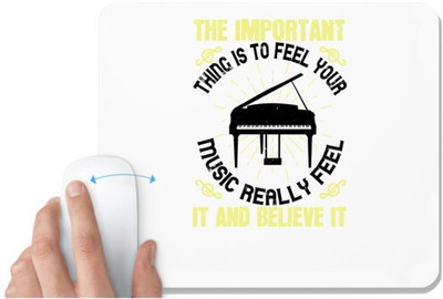 UDNAG White Mousepad 'Piano | The important thing is to feel your music, really feel it and believe it' for Computer / PC / Laptop [230 x 200 x 5mm] Non Slip Base Mousepad(White)