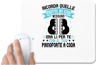 UDNAG White Mousepad 'Piano | Ricorda quelle notti in cui nessuno era lc¸ per te, ma il tuo pianoforte a coda' for Computer / PC / Laptop [230 x 200 x 5mm] Non Slip Base Mousepad(White)