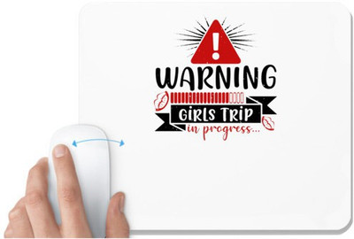 UDNAG White Mousepad 'Girls trip | warning girls trip in progress' for Computer / PC / Laptop [230 x 200 x 5mm] Non Slip Base Mousepad(White)