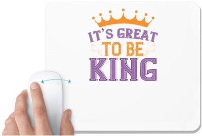 UDNAG White Mousepad 'Mardi Gras | It’s great to be king' for Computer / PC / Laptop [230 x 200 x 5mm] Mousepad(White)
