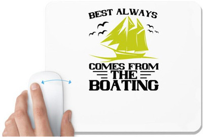 UDNAG White Mousepad 'Boating | Best always comes from the Boating' for Computer / PC / Laptop [230 x 200 x 5mm] Mousepad(White)