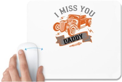 UDNAG White Mousepad 'Hot Rod Car | I miss you daddy' for Computer / PC / Laptop [230 x 200 x 5mm] Mousepad(White)