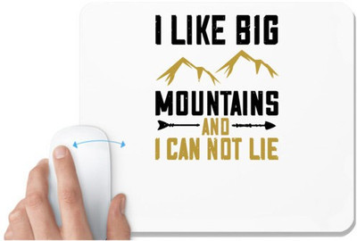 UDNAG White Mousepad 'Adventure Mountain | I like big mountains and i can not lie' for Computer / PC / Laptop [230 x 200 x 5mm] Mousepad(White)