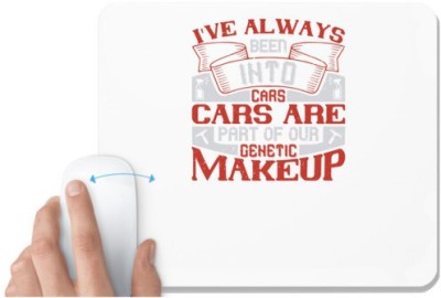 UDNAG White Mousepad 'Car | I've always been into cars. Cars are part of our genetic makeup' for Computer / PC / Laptop [230 x 200 x 5mm] Mousepad(White)