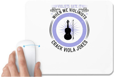 UDNAG White Mousepad 'Music Violin | Violists hate it when we violinists crack viola jokes' for Computer / PC / Laptop [230 x 200 x 5mm] Non Slip Base Mousepad(White)