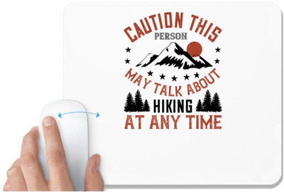 UDNAG White Mousepad 'Adventure Mountain | caution this person may talk about hiking at any time' for Computer / PC / Laptop [230 x 200 x 5mm] Mousepad(White)