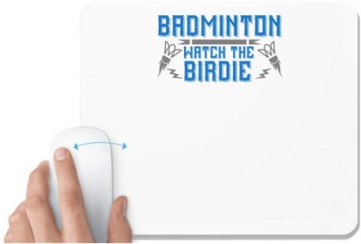 UDNAG White Mousepad 'Badminton | Badminton Watch the Birdie' for Computer / PC / Laptop [230 x 200 x 5mm] Mousepad(White)