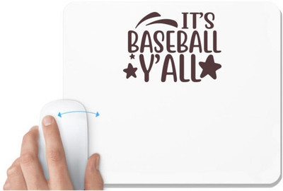 UDNAG White Mousepad 'Baseball | it's baseball y'all' for Computer / PC / Laptop [230 x 200 x 5mm] Non Slip Base Mousepad(White)