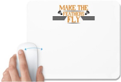 UDNAG White Mousepad 'Badminton | Make the feathers fly' for Computer / PC / Laptop [230 x 200 x 5mm] Mousepad(White)