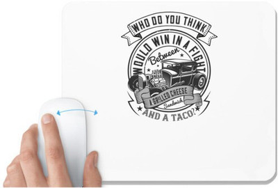 UDNAG White Mousepad 'Hot Rod Car | 0 Who do you think would win in a fight between a grilled cheese and a taco' for Computer / PC / Laptop [230 x 200 x 5mm] Mousepad(White)