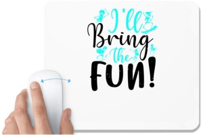 UDNAG White Mousepad 'Girls trip | i'll bring the fun!' for Computer / PC / Laptop [230 x 200 x 5mm] Mousepad(White)