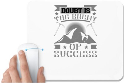 UDNAG White Mousepad 'Climbing | Doubt is the enemy of success' for Computer / PC / Laptop [230 x 200 x 5mm] Mousepad(White)