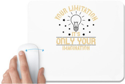 UDNAG White Mousepad 'Motivational | Your limitation—it’s only your imagination' for Computer / PC / Laptop [230 x 200 x 5mm] Non Slip Base Mousepad(White)