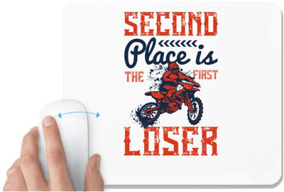 UDNAG White Mousepad 'Motor Cycle | Second place is the first loser' for Computer / PC / Laptop [230 x 200 x 5mm] Mousepad(White)