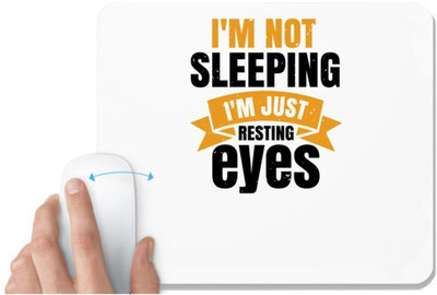 UDNAG White Mousepad 'Sleeping | i'm not sleeping i'm just resting my eyes' for Computer / PC / Laptop [230 x 200 x 5mm] Non Slip Base Mousepad(White)
