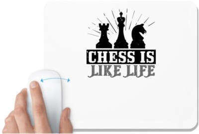 UDNAG White Mousepad 'Chess | Chess is like life' for Computer / PC / Laptop [230 x 200 x 5mm] Mousepad(White)