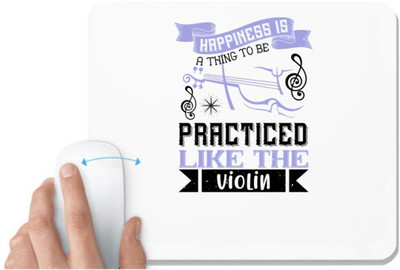 UDNAG White Mousepad 'Music Violin | Happiness is a thing to be practiced,like the violin' for Computer / PC / Laptop [230 x 200 x 5mm] Non Slip Base Mousepad(White)