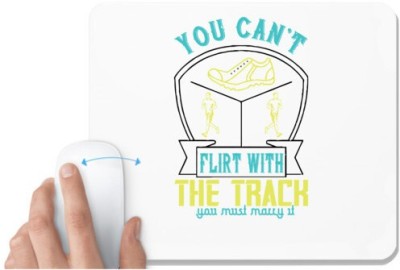 UDNAG White Mousepad 'Running | You can’t flirt with the track, you must marry it' for Computer / PC / Laptop [230 x 200 x 5mm] Mousepad(White)