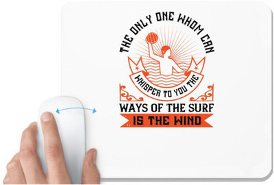 UDNAG White Mousepad 'Surfing | The only one whom can whisper to you the ways of the surf, is the wind' for Computer / PC / Laptop [230 x 200 x 5mm] Mousepad(White)