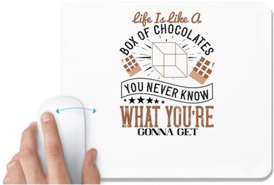 UDNAG White Mousepad 'Chocolate | Life is like a box of chocolates. You never know what you're gonna get' for Computer / PC / Laptop [230 x 200 x 5mm] Mousepad(White)