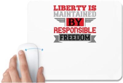 UDNAG White Mousepad 'Independance Day | Liberty is maintained by responsible freedom' for Computer / PC / Laptop [230 x 200 x 5mm] Mousepad(White)