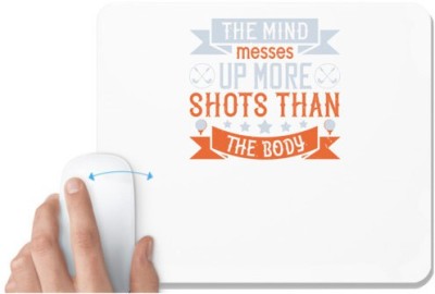 UDNAG White Mousepad 'Golf | The mind messes up more shots than the body' for Computer / PC / Laptop [230 x 200 x 5mm] Mousepad(White)