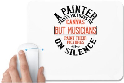 UDNAG White Mousepad 'Piano | A painter paints pictures on canvas. But musicians paint their pictures on silence' for Computer / PC / Laptop [230 x 200 x 5mm] Mousepad(White)