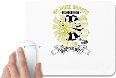 UDNAG White Mousepad 'Dart | No muse shoots darts of insight into the unsuspecting artist' for Computer / PC / Laptop [230 x 200 x 5mm] Mousepad(White)