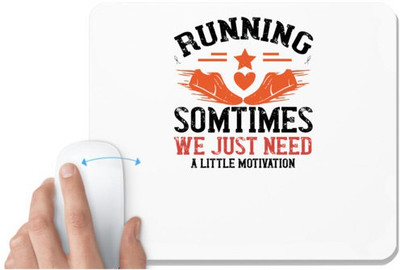UDNAG White Mousepad 'Running | running sometimes we just need alittler motivation' for Computer / PC / Laptop [230 x 200 x 5mm] Non Slip Base Mousepad(White)