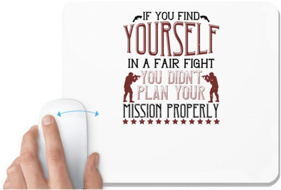 UDNAG White Mousepad 'Military | If you find yourself in a fair fight, you didn’t plan your mission properly' for Computer / PC / Laptop [230 x 200 x 5mm] Non Slip Base Mousepad(White)