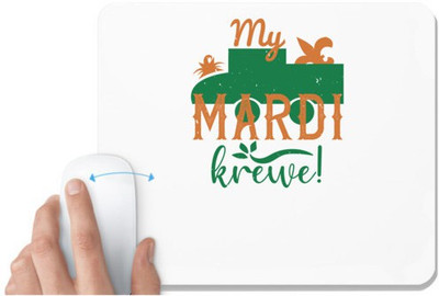 UDNAG White Mousepad 'Mardi Gras | My Mardi krewe!' for Computer / PC / Laptop [230 x 200 x 5mm] Non Slip Base Mousepad(White)