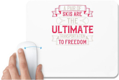 UDNAG White Mousepad 'Skiing | A pair of skis are the ultimate transportation to freedom' for Computer / PC / Laptop [230 x 200 x 5mm] Non Slip Base Mousepad(White)